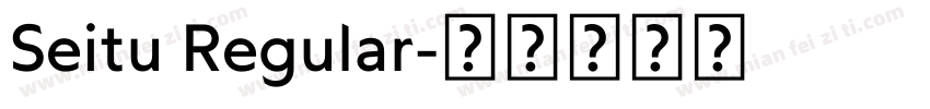 Seitu Regular字体转换